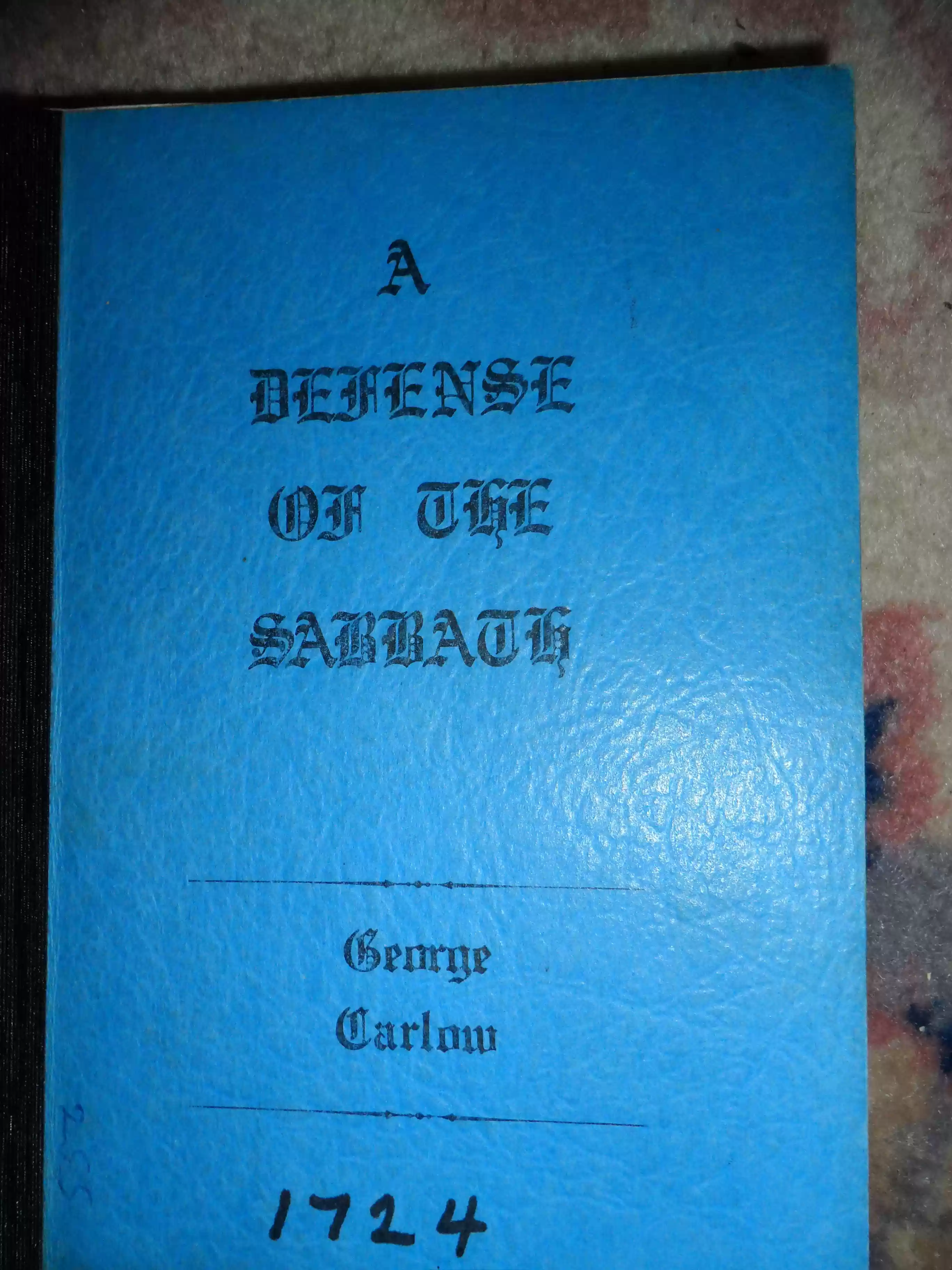 SAM_0511-Front cover of book written by George Carlow (1724) A Defense of the Sabbath